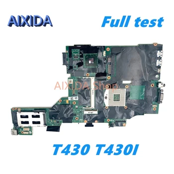 AIXIDA FRU 04W6625 00HM303 04X3639 04X3641 04Y1406 Для Lenovo ThinkPad T430 T430I Материнская плата ноутбука GMA HD DDR3 Материнская плата