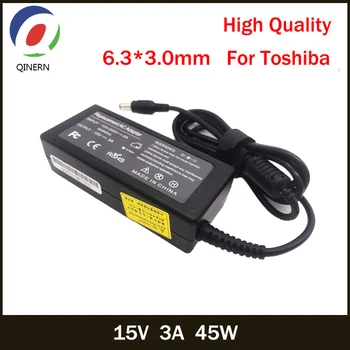 QINERN 15 В 3A 45 Вт 6,3*3,0 мм Зарядное устройство переменного тока для Ноутбука Toshiba PA3241U-2ACA PA2450U PA3049U-1ACA Портативный Адаптер Питания